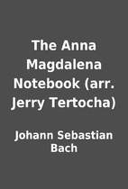 The Anna Magdalena Notebook (arr. Jerry…