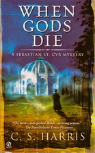 When Gods Die by C. S. Harris