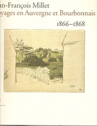 Jean-François Millet, voyages en Auvergne…