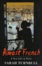 Almost French: Love and a New Life in Paris…