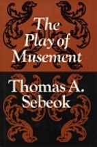 The Play of Musement (Advances in Semiotics)…