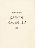 Ss̜ken for en tid : dikt by Arne Ruste