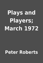 Plays and Players; March 1972 by Peter…