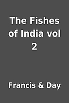 The Fishes of India vol 2 by Francis & Day
