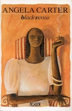 Black Venus (Picador Books) by Angela Carter