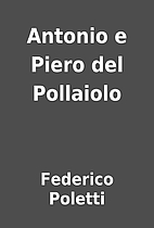 Antonio e Piero del Pollaiolo by Federico…