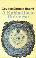 A Kabbalistic Universe by Z'ev ben Shimon…