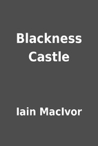 Blackness Castle by Iain MacIvor