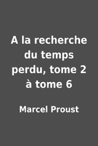 A la recherche du temps perdu, tome 2 à…