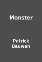 Monster by Patrick Bauwen