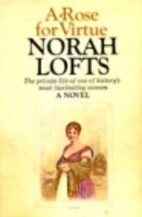 A Rose for Virtue by Norah Lofts