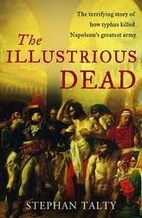 The illustrious dead by Stephan Talty