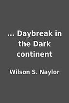 ... Daybreak in the Dark continent by Wilson…
