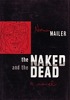 The Naked and the Dead by Norman Mailer