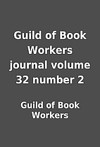 Guild of Book Workers journal volume 32…