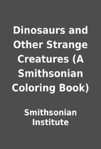 Dinosaurs and Other Strange Creatures (A…