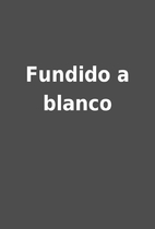 Fundido a blanco