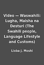 Video — Waswahili: Lugha, Maisha na…
