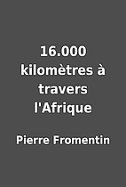 16.000 kilomètres à travers…