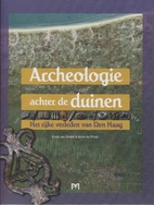Archeologie achter de duinen : het rijke…