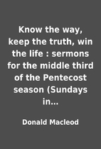 Know the way, keep the truth, win the life :…
