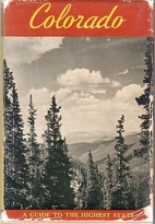 Colorado: A Guide to the Highest State by…