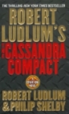 The Cassandra Compact: A Covert-One Novel by…