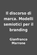 Il discorso di marca. Modelli semiotici per…