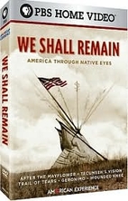 We Shall Remain: America through Native Eyes…