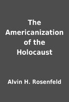 The Americanization of the Holocaust by…