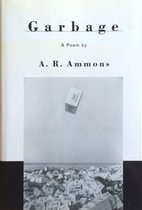 Garbage: A Poem by A. R. Ammons