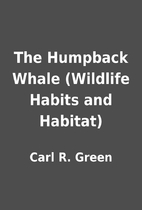 The Humpback Whale (Wildlife Habits and…