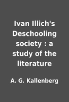 Ivan Illich's Deschooling society : a…