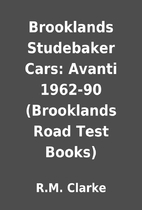 Brooklands Studebaker Cars: Avanti 1962-90…