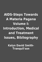 AIDS-Steps Towards A Materia Pagana Volume…