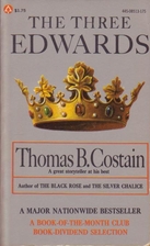 The Three Edwards by Thomas B. Costain