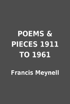 POEMS & PIECES 1911 TO 1961 by Francis…