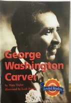 George Washington Carver (Leveled Readers)…