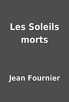 Les Soleils morts by Jean Fournier