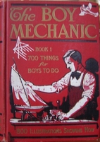 The Boy Mechanic, Book 1, 700 Things for…