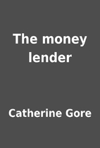 The money lender by Catherine Gore