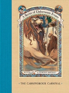 The Carnivorous Carnival by Lemony Snicket