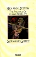 Sex and Destiny: The Politics of Human…