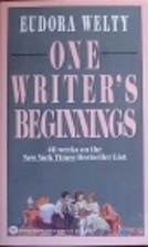 One Writer's Beginnings by Eudora Welty
