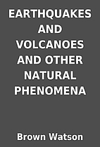 EARTHQUAKES AND VOLCANOES AND OTHER NATURAL…