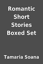 Romantic Short Stories Boxed Set by Tamaria…