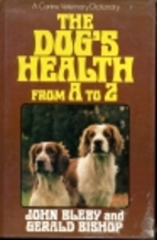The Dog's Health From A to Z A Canine…