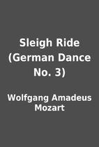 Sleigh Ride (German Dance No. 3) by Wolfgang…