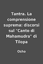 Tantra. La comprensione suprema: discorsi…