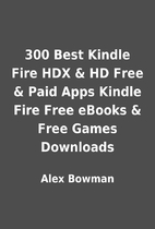 300 Best Kindle Fire HDX & HD Free & Paid…